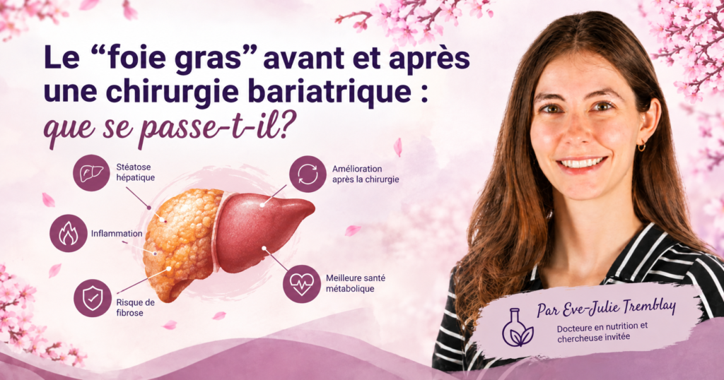 Le foie gras avant et après chirurgie bariatrique
